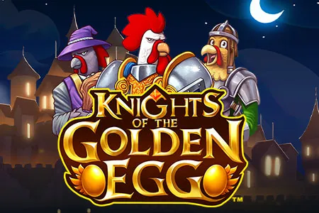 Knights of the Golden Egg™